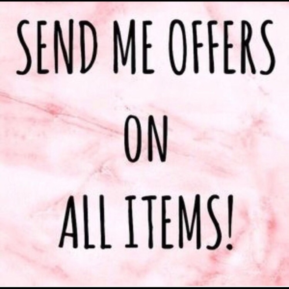 All REASONABLE offers accepted